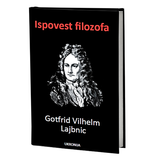 Ispovest filozofa – Gotfrid Vilhelm Lajbnic