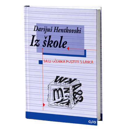 Iz škole - Da li učenika pustiti s lanca – Darijuš Hentkovski