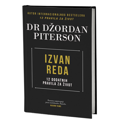 Izvan reda - 12 dodatnih pravila za život – Dr Džordan Piterson