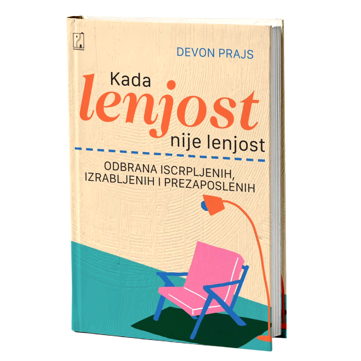 Kada lenjost nije lenjost – Devon Prajs