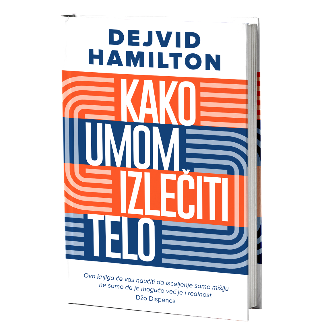 Kako umom izlečiti telo – Dejvid Hamilton