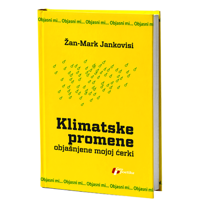 Klimatske promene objašnjene mojoj ćerki – Žan-Mark Jankovisi