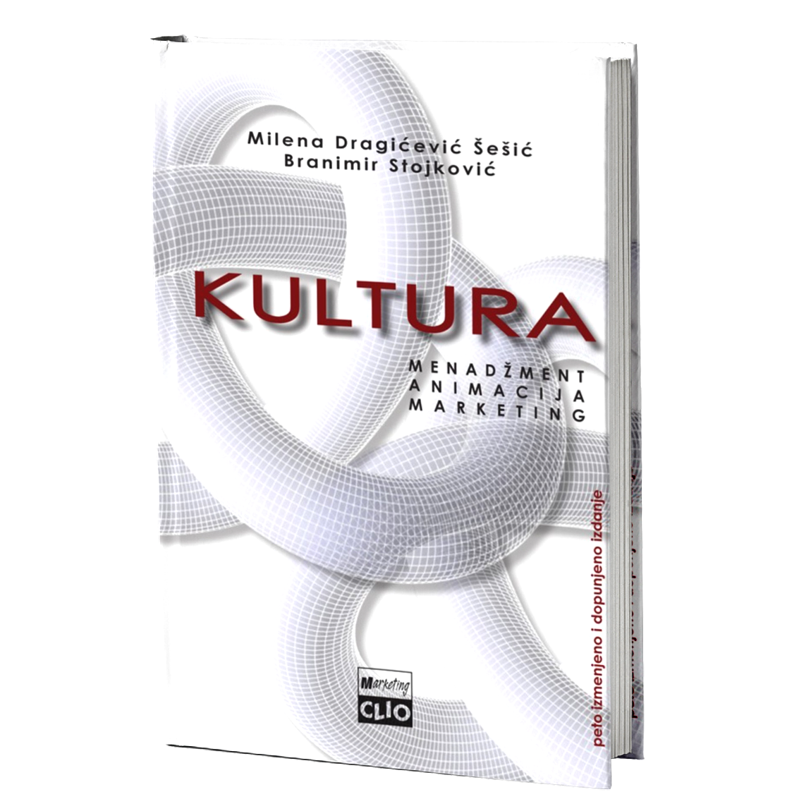 Kultura - menadžment, animacija, marketing – Branimir Stojković, Milena Dragićević-Šešić