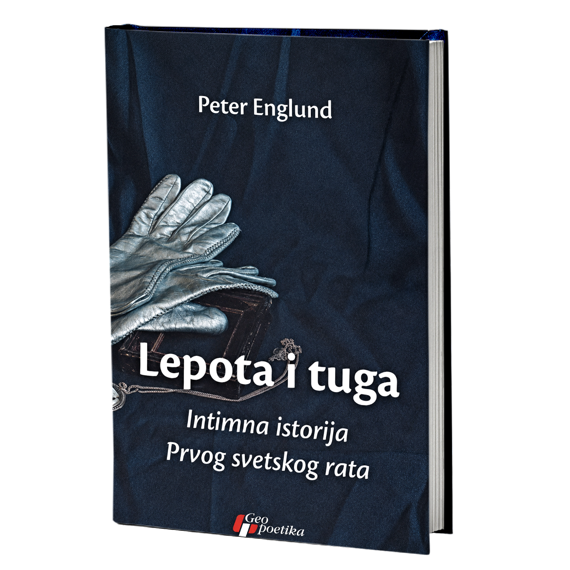 Lepota i tuga: Intimna istorija Prvog svetskog rata – Peter Englund