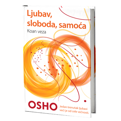 Ljubav, sloboda, samoća – Osho