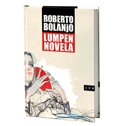 Lumpen-novela – Roberto Bolanjo