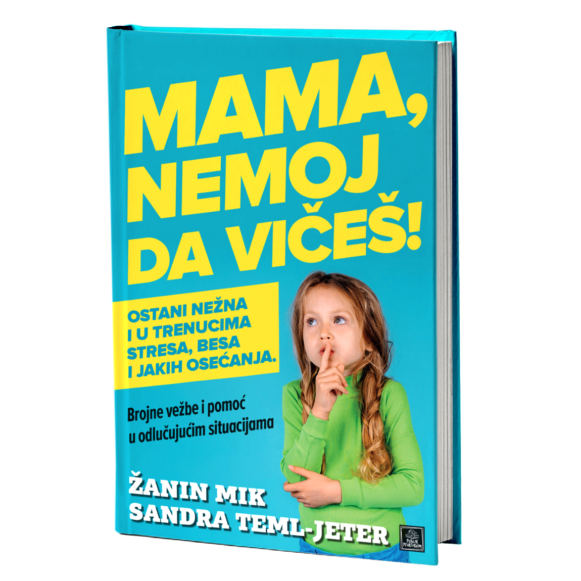 Mama, nemoj da vičeš! – Žanin Mik, Sandra Teml-Jeter