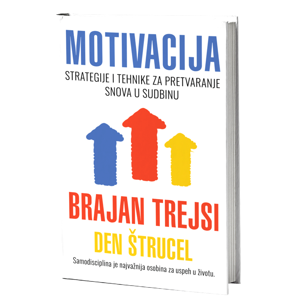 Motivacija – Brajan Trejsi, Den Štrucel