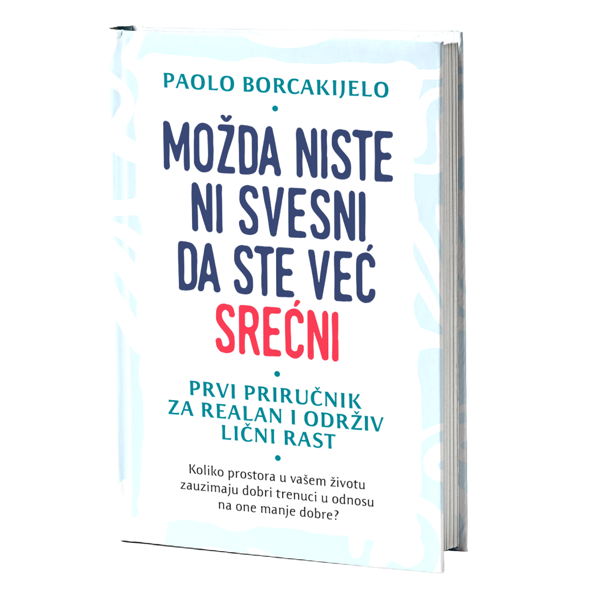 Možda niste ni svesni da ste već srećni – Paolo Borcakijelo