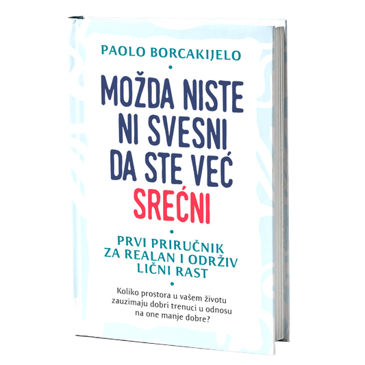 Možda niste ni svesni da ste već srećni – Paolo Borcakijelo