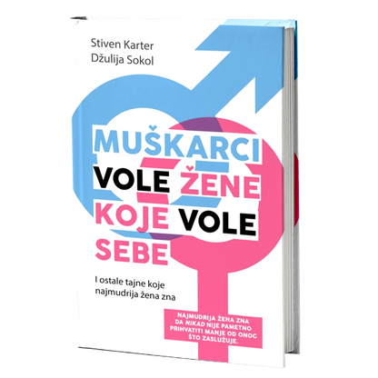 Muškarci vole žene koje vole sebe – Stiven Karter, Džulija Sokol