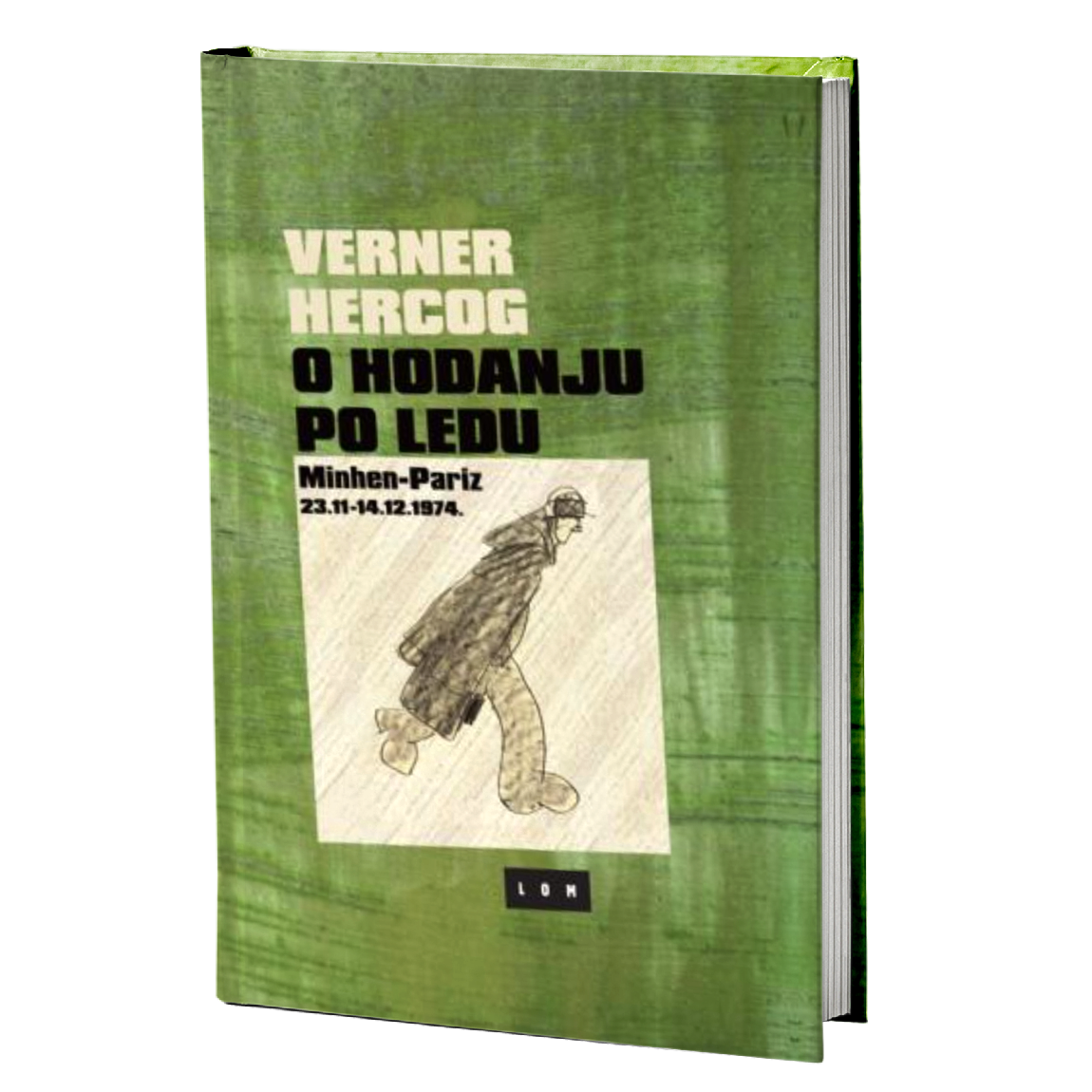 O hodanju po ledu: Minhen-Pariz 23.11 - 14.12.1974. – Verner Hercog