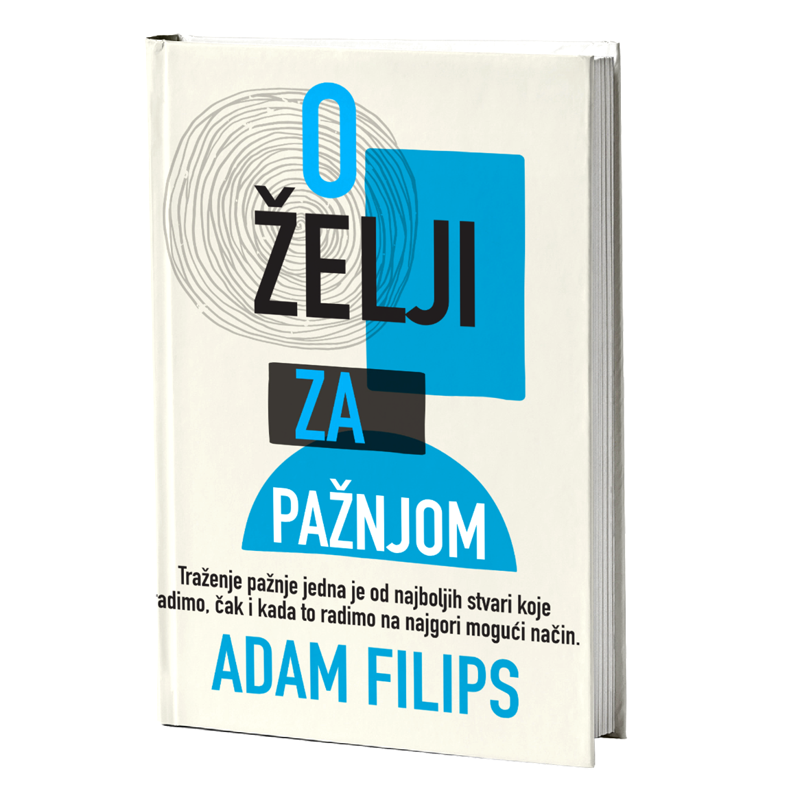 O želji za pažnjom – Adam Filips