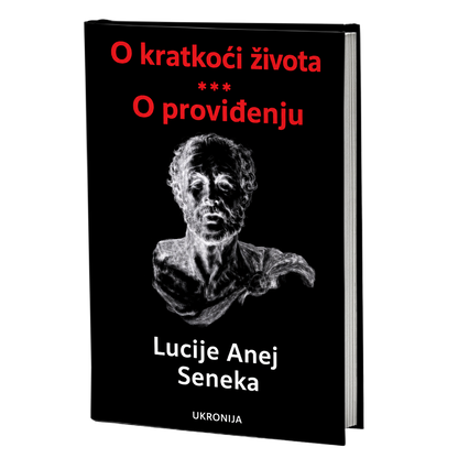 O kratkoći života, O proviđenju – Seneka