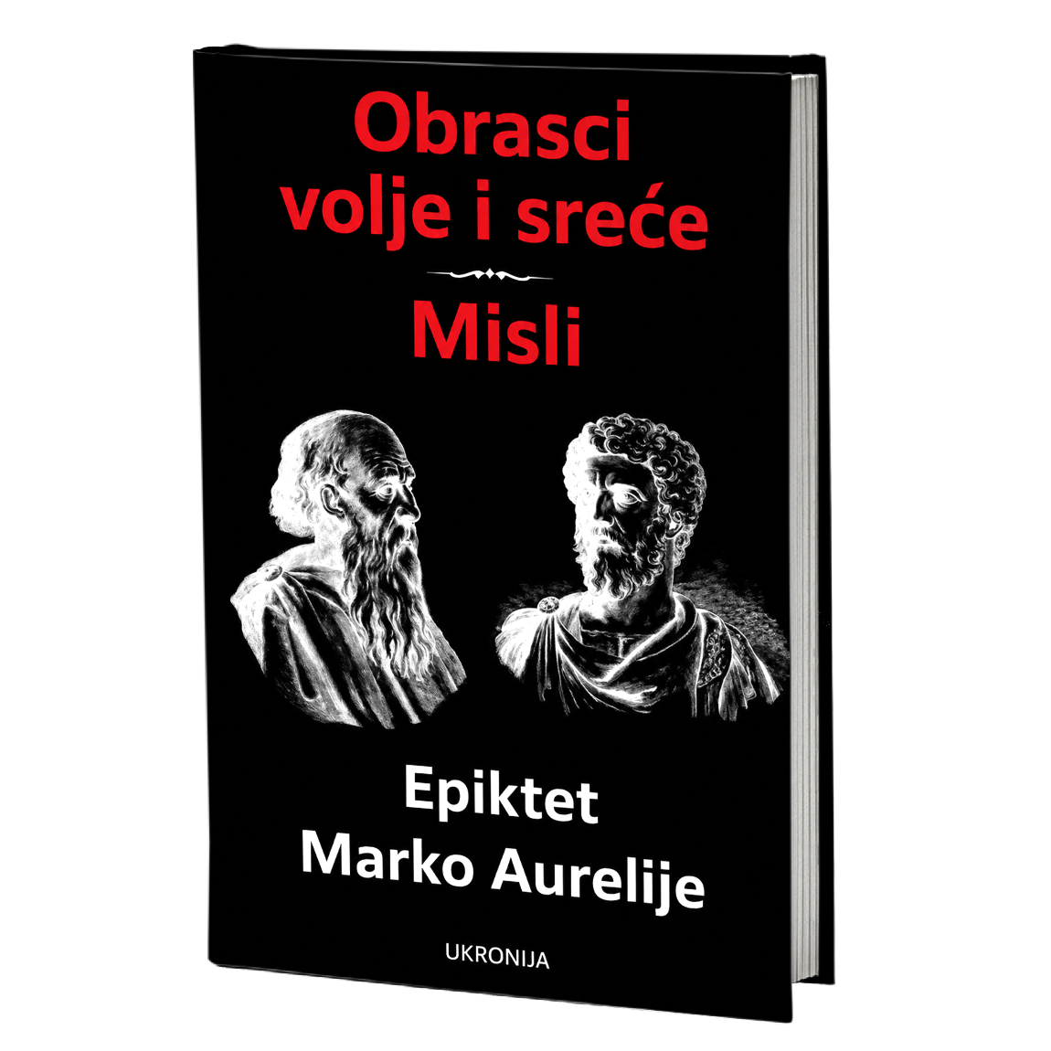 Obrasci volje i sreće, Misli – Epiktet, Marko Aurelije