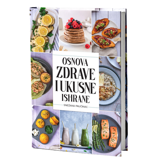 Osnova zdrave i ukusne ishrane – Snežana Paučinac