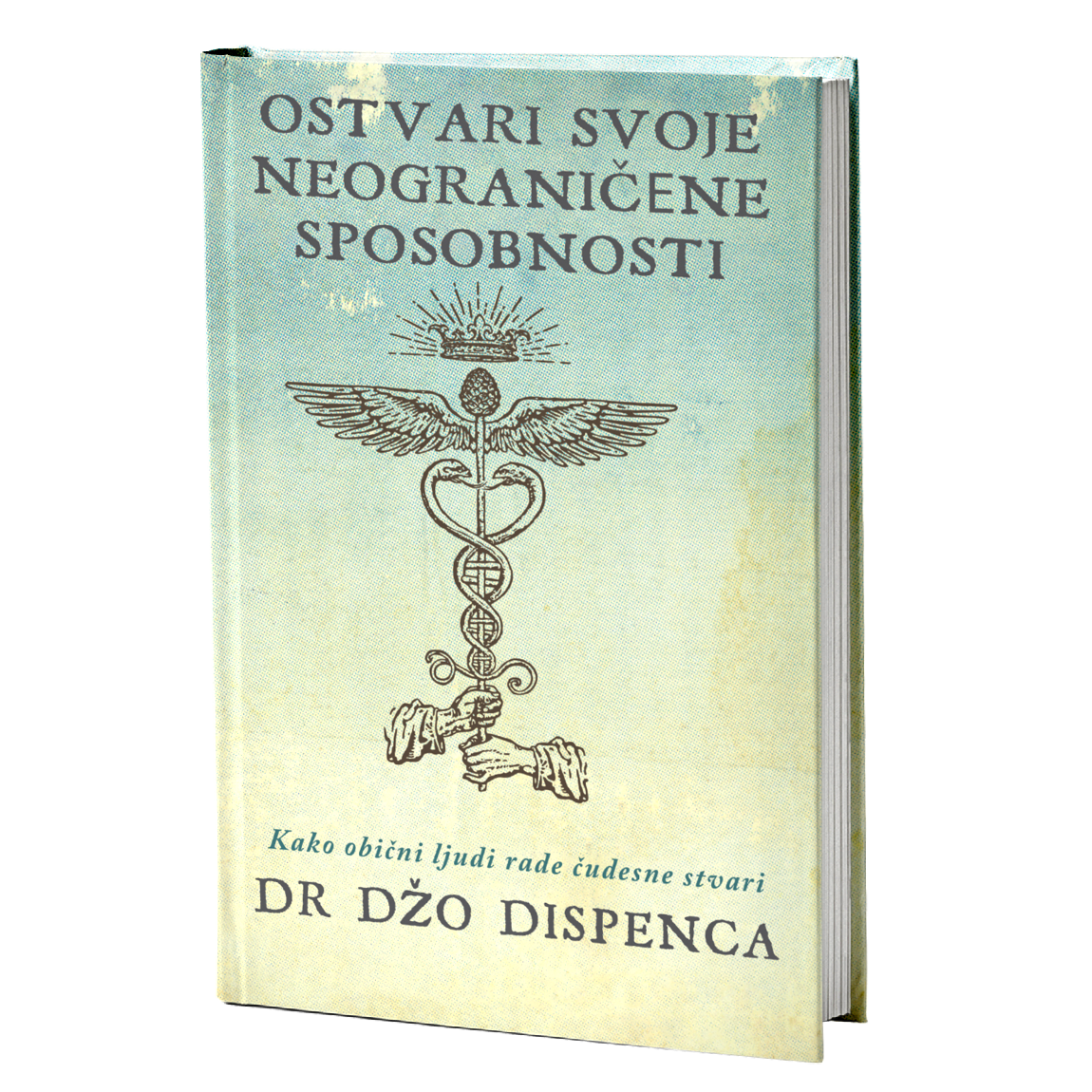 Ostvari svoje neograničene sposobnosti – Džo Dispenca