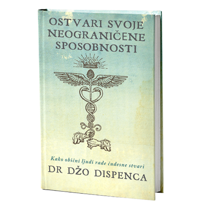 Ostvari svoje neograničene sposobnosti – Džo Dispenca