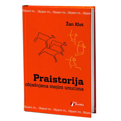 Praistorija objašnjena mojim unucima – Žan Klot