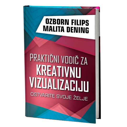 Praktični vodič za kreativnu vizualizaciju - Ozborn Filips i Malita Dening