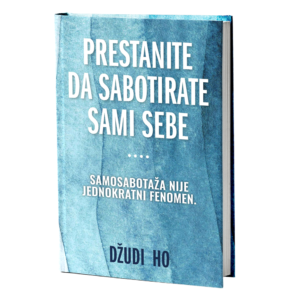 Prestanite da sabotirate sami sebe - Džudi Ho