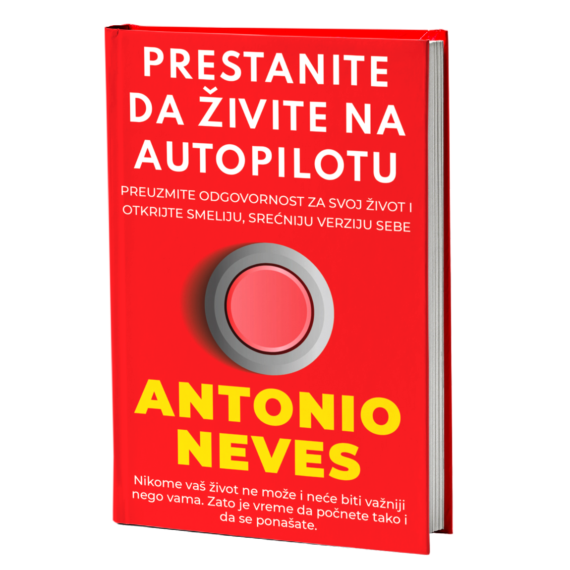 Prestanite da živite na autopilotu – Antonio Neves