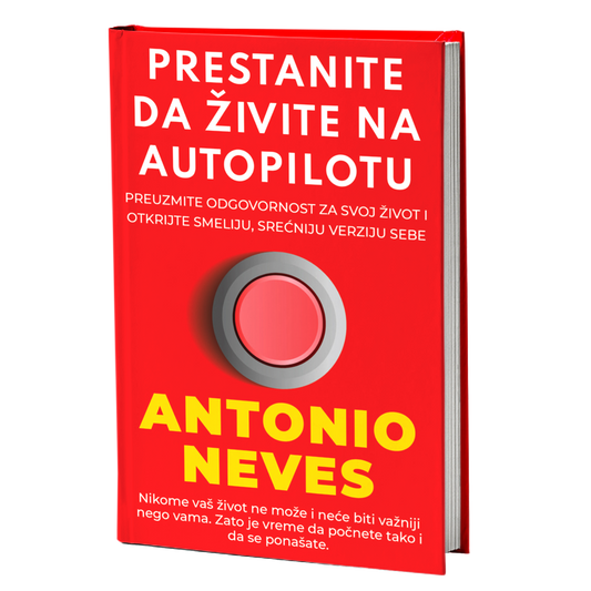 Prestanite da živite na autopilotu – Antonio Neves