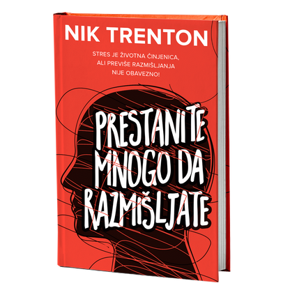 Prestanite mnogo da razmišljate – Nik Trenton