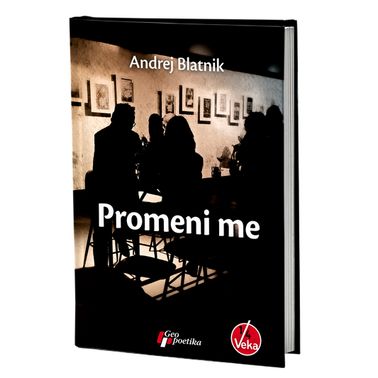 Promeni me – Andrej Blatnik