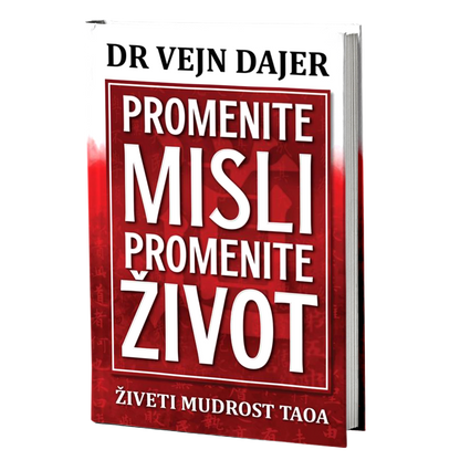 Promenite misli promenite život – Vejn Dajer