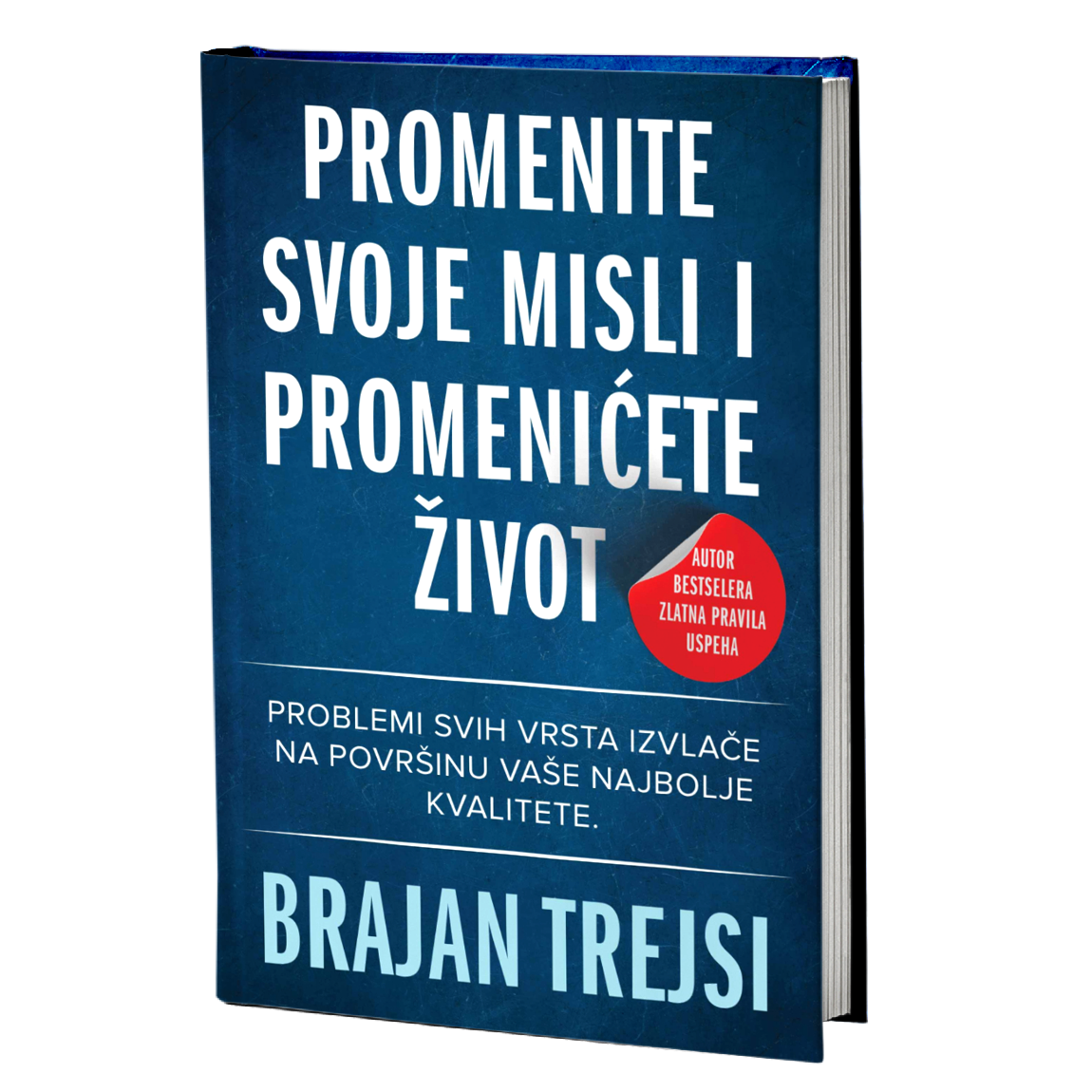Promenite svoje misli i promenićete život – Brajan Trejsi