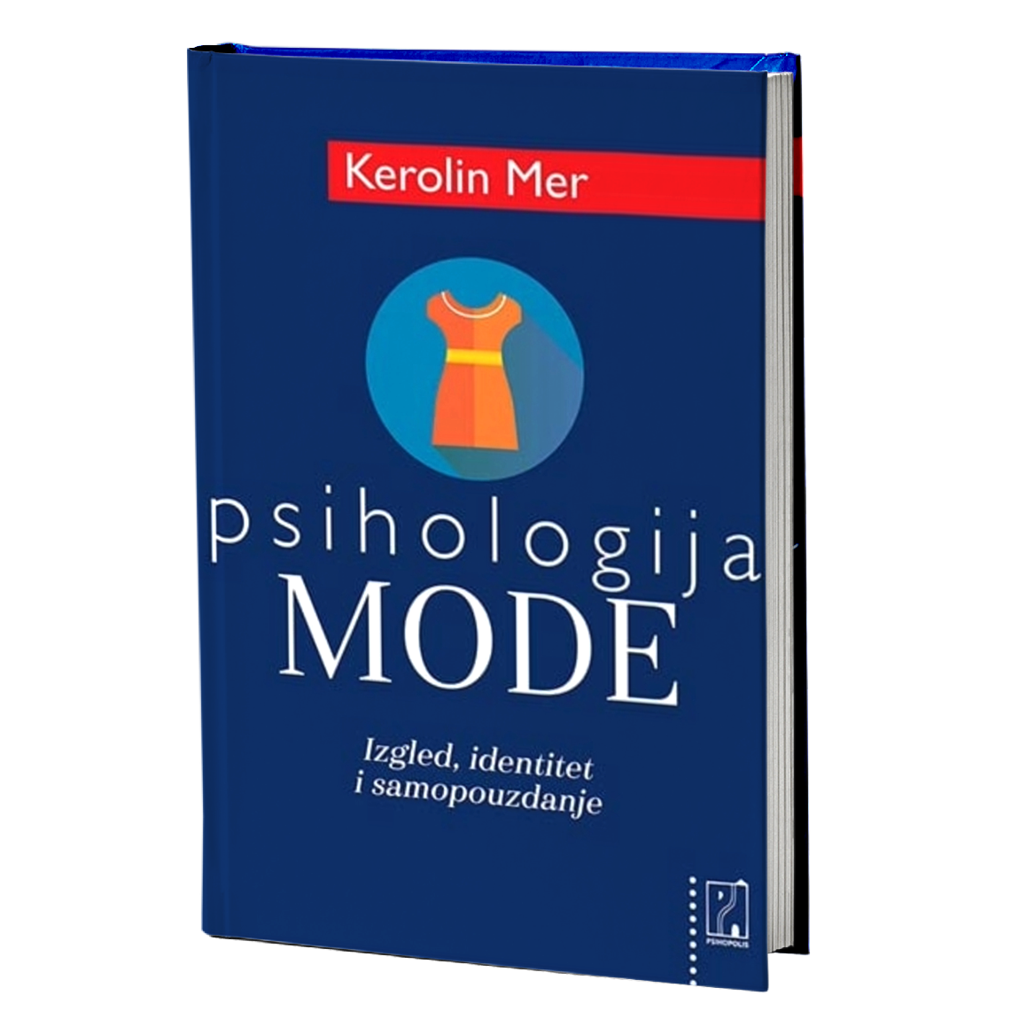 Psihologija mode: izgled, identitet i samopouzdanje – Kerolin Mer