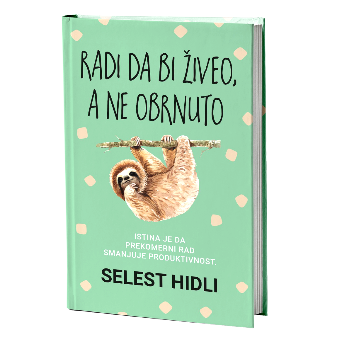 Radi da bi živeo, a ne obrnuto - Selest Hidli