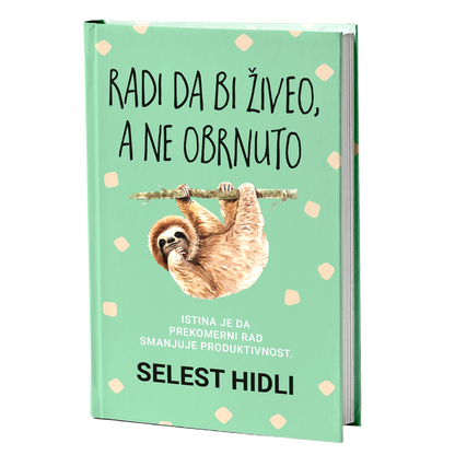 Radi da bi živeo, a ne obrnuto - Selest Hidli