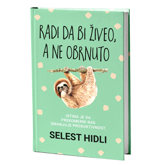Radi da bi živeo, a ne obrnuto - Selest Hidli