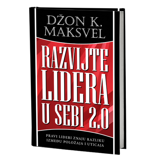 Razvijte lidera u sebi 2.0 – Džon K. Maksvel