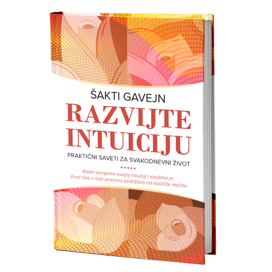 Razvijte intuiciju – Šakti Gavejn