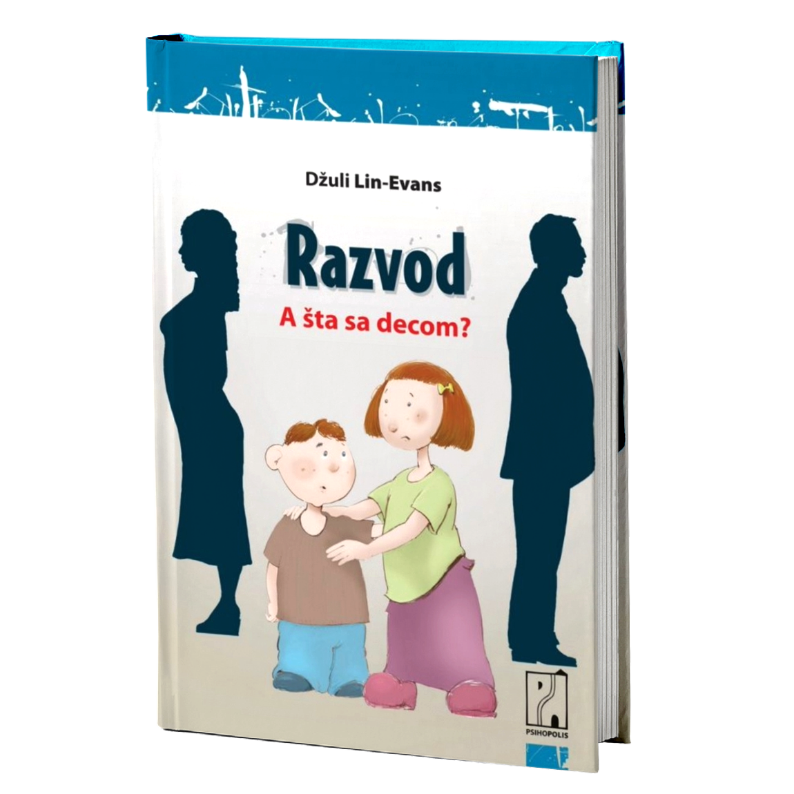 Razvod, a šta sa decom? – Džuli Lin Evans