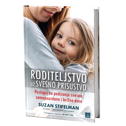 Roditeljstvo uz svesno prisustvo – Suzan Stifelman