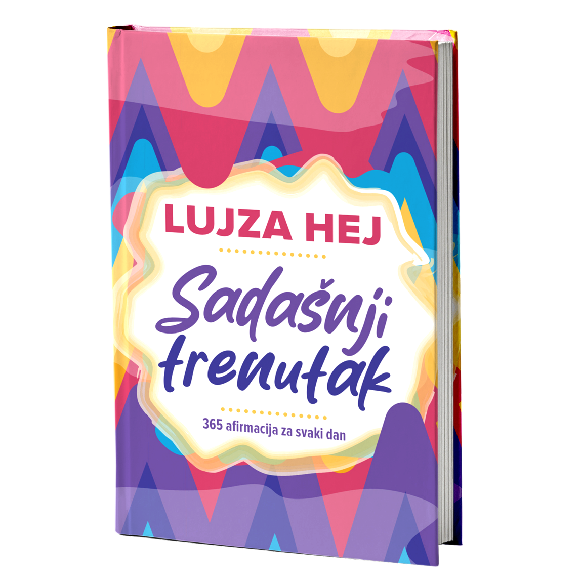 Sadašnji trenutak – Lujza Hej
