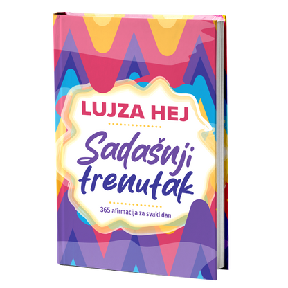 Sadašnji trenutak – Lujza Hej