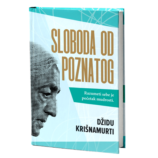Sloboda od poznatog – Džidu Krišnamurti