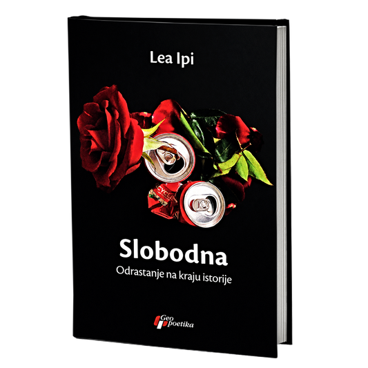slobodna: odrastanje na kraju istorije – lea ipi mokap knjige