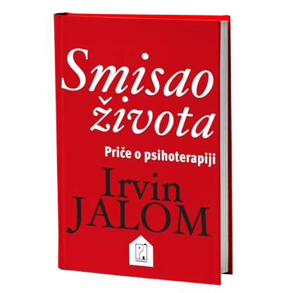 Smisao života: priče o psihoterapiji – Irvin Jalom