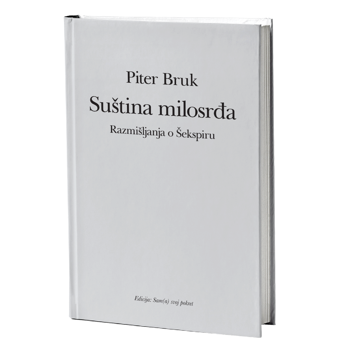 Suština milosrđa - Razmišljanja o Šekspiru – Piter Bruk