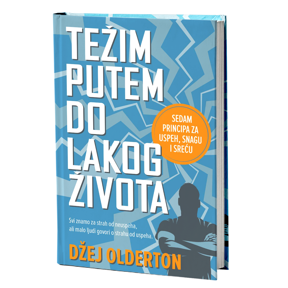 Težim putem do lakog života – Džej Olderton