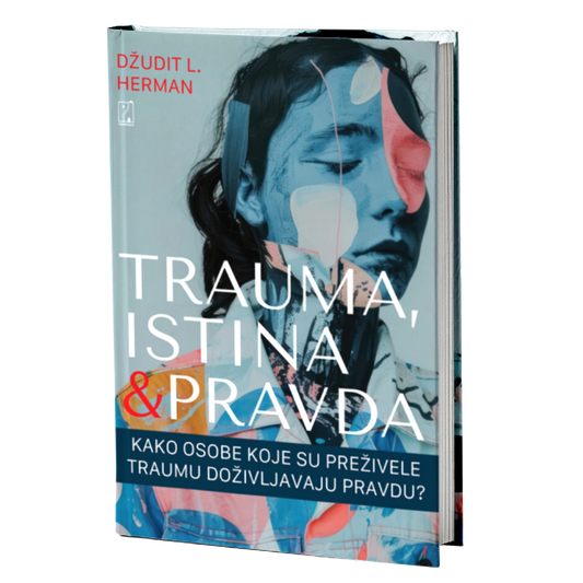 Trauma, istina i pravda – Džudit L. Herman