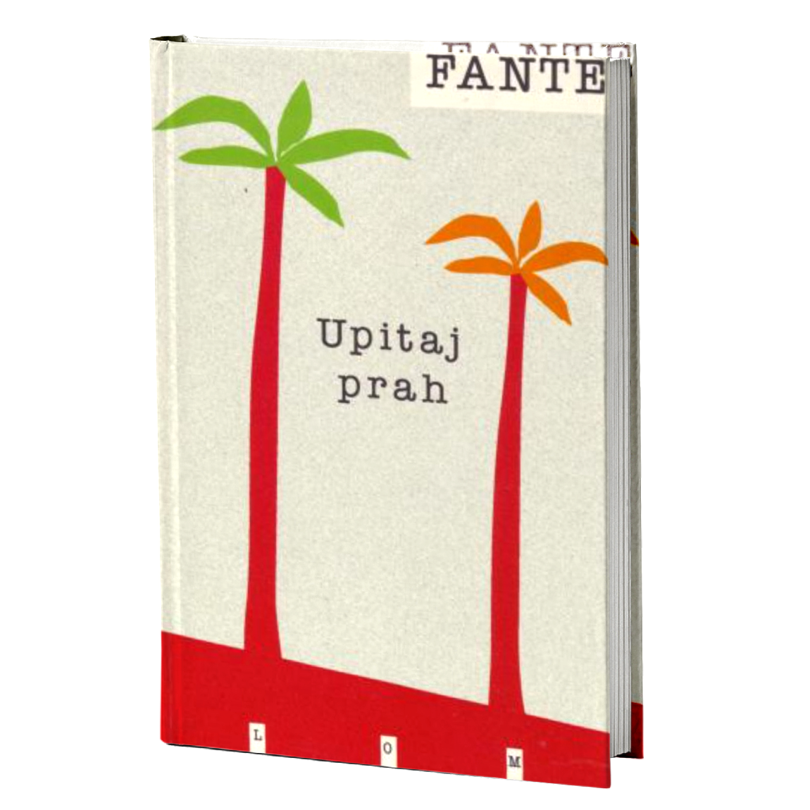 Upitaj prah – Džon Fante