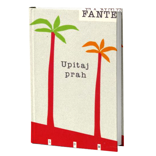 Upitaj prah – Džon Fante