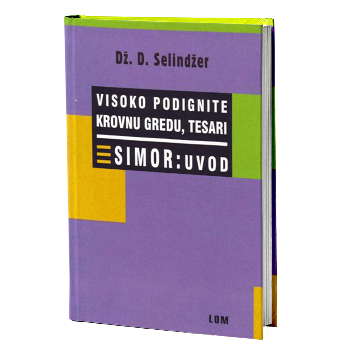 Visoko podignite krovnu gredu, tesari & Simor – Džerom Dejvid Selindžer
